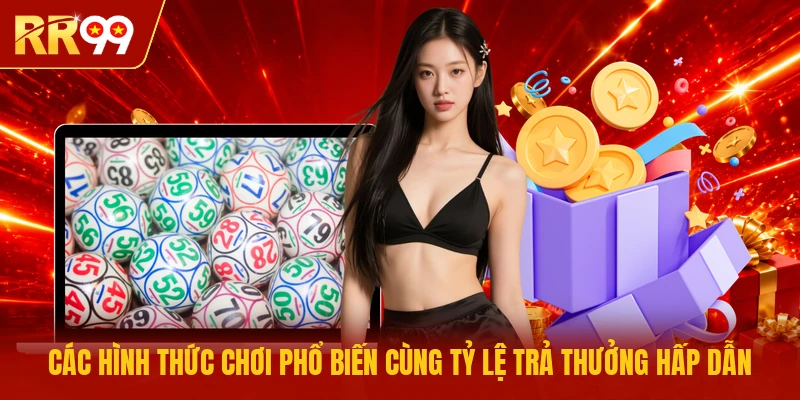 Các hình thức phổ biến tại RR99 cùng tỷ lệ trả thưởng hấp dẫn