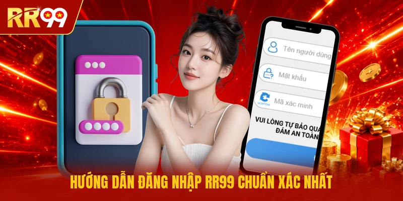 Hướng dẫn đăng nhập RR99 chuẩn xác nhất
