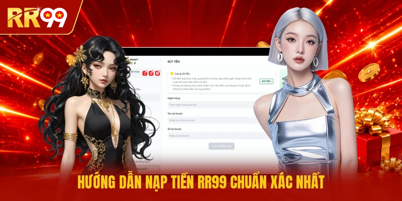 Hướng dẫn nạp tiền RR99 chuẩn xác nhất