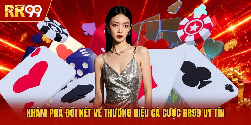 Khám phá đôi nét về thương hiệu cá cược RR99 uy tín