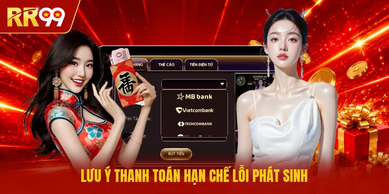 Lưu ý thanh toán hạn chế lỗi phát sinh
