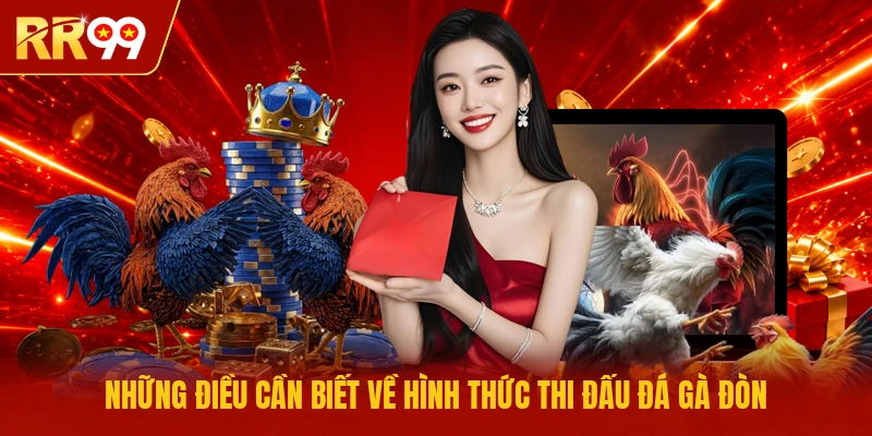 Những điều cần biết về hình thức thi đấu đá gà Đòn