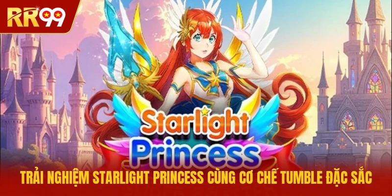 Trải nghiệm Starlight Princess cùng cơ chế Tumble đặc sắc