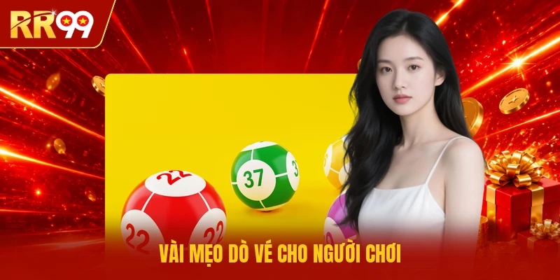 Vài mẹo dò vé cho người chơi